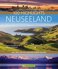 Bruckmann Bildband: 100 Highlights Neuseeland - Thomas Sebastian Frank - ebook