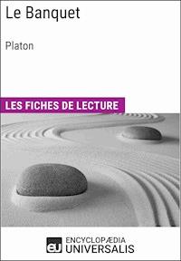 Le Banquet de Platon - Encyclopaedia Universalis - ebook