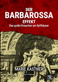 Der Barbarossa-Effekt - Marie Kastner - ebook