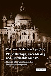 World Heritage, Place Making and Sustainable Tourism -  - ebook