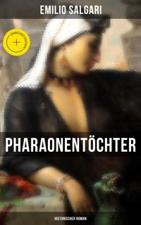 Pharaonentöchter: Historischer Roman - Emilio Salgari - ebook