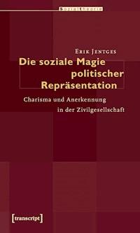 Die soziale Magie politischer Repräsentation - Erik Jentges - darmowy ebook