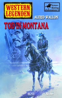 Western Legenden 49: Tod in Montana - Alfred Wallon - ebook