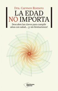 La edad no importa - Carmen Romero - ebook