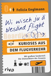 Wi wisch ju ä blesänd flight - Felicia Englmann - ebook