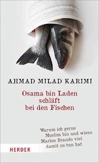 Osama bin Laden schläft bei den Fischen - Ahmad Milad Karimi - ebook