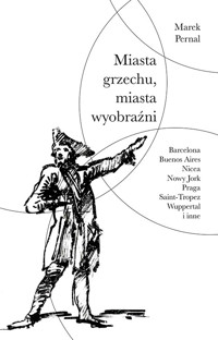 Miasta grzechu, miasta wyobraźni - Marek Pernal - ebook