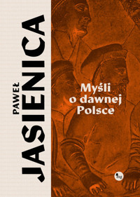 Myśli o dawnej Polsce - Paweł Jasienica - ebook + audiobook + książka