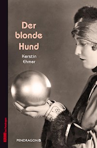 Der blonde Hund - Kerstin Ehmer - ebook