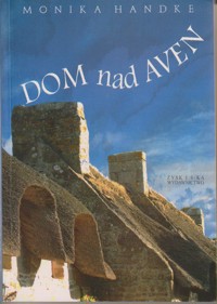 Dom nad Aven - Handke Monika - ebook