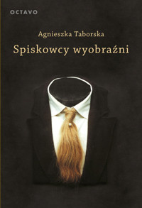 Spiskowcy wyobraźni. Surrealizm - Taborska Agnieszka - książka