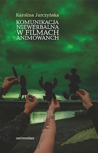 Komunikacja niewerbalna w filmach animowanych - Jurczyńska Karolina - książka