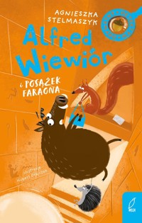 Alfred Wiewiór i posążek faraona Tom 2 - Agnieszka Stelmaszyk - książka