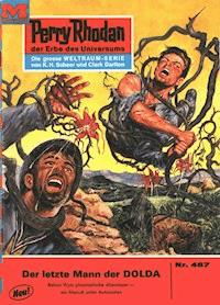 Perry Rhodan 467: Der letzte Mann der DOLDA - Clark Darlton - ebook