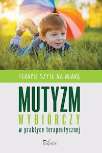 Mutyzm wybiórczy w praktyce terapeutycznej - Cabala Monika - książka
