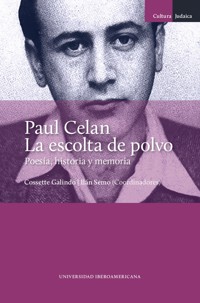 Paul Celan. La escolta de polvo -  - ebook