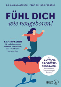Fühl dich wie neugeboren! - Ingo Froböse - ebook