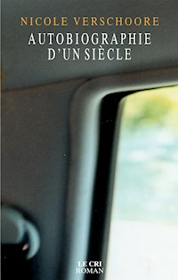 Autobiographie d’un siècle - Nicole Verschoore - ebook