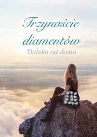 Trzynaście diamentów Daleko od domu - Gazda Krystyna - książka