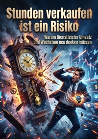 Stunden verkaufen ist ein Risiko - Magnus Fuchs - ebook