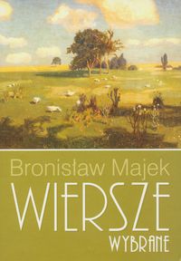 Wiersze wybrane - Majek Bronisław - książka