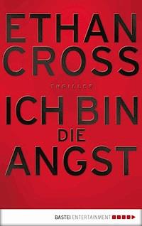 Ich bin die Angst - Ethan Cross - ebook