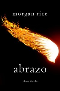 Abrazo (Deseo, Libro diez) - Rice Morgan - ebook