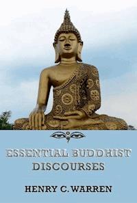 Essential Buddhist Discourses - Henry Clarke Warren - ebook