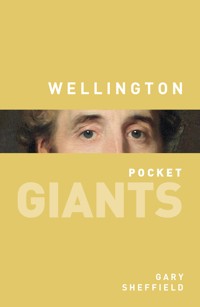 Wellington: pocket GIANTS - Gary Sheffield - ebook
