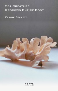Sea Creature Regrows Entire Body - Elaine Beckett - ebook