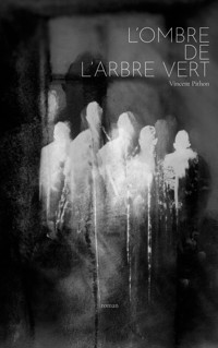 L'ombre de l'arbre vert - Vincent Pithon - ebook