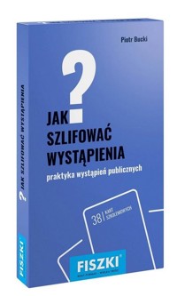 Jak szlifować wystąpienia? - Piotr Bucki - książka