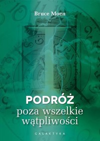 Podróż poza wszelkie wątpliwości - Bruce Moen - książka