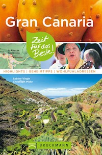 Bruckmann Reiseführer Gran Canaria: Zeit für das Beste - Sabine Virgin - ebook