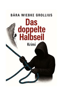 Das doppelte Halbseil - Bàra Wiebke Grollius - ebook