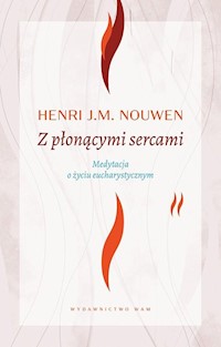 Z płonącymi sercami - Nouwen Henri J. M. - książka
