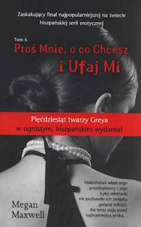 Proś mnie o co chcesz i ufaj mi - Megan Maxwell - książka