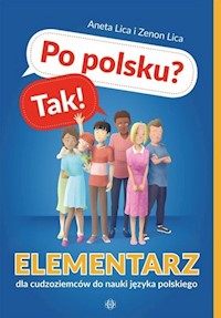Po polsku? Tak! Elementarz dla cudzoziemców do nauki języka polskiego z płytą CD - Lica Aneta, Lica Zenon - książka