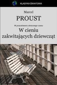 W cieniu zakwitających dziewcząt - Proust Marcel - ebook + książka