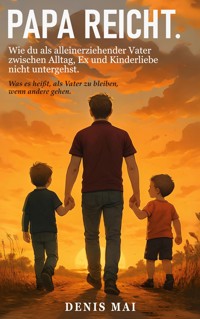 Papa reicht - Denis Mai - ebook