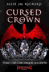 Cursed Crown - Tome 1 - Allie JM Richard - ebook