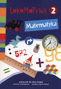 Lokomotywa 2 Matematyka Podręcznik - Dobrowolska Małgorzata, Jucewicz Marta, Szulc Agnieszka - książka
