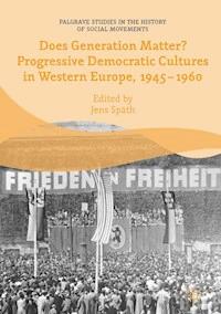 Does Generation Matter? Progressive Democratic Cultures in Western Europe, 1945–1960 -  - ebook