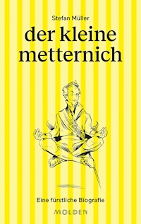 der kleine metternich - Stefan  Müller - ebook