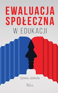 Ewaluacja społeczna w edukacji - Jaskuła Sylwia - książka