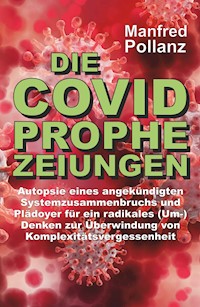 Die Covid-Prophezeihungen - Manfred Pollanz - ebook