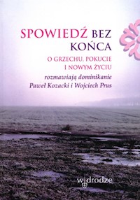 Spowiedź bez końca - Kozacki Paweł Prus Wojciech - książka
