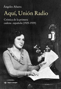 Aquí, Unión Radio - Ángeles Afuera - ebook
