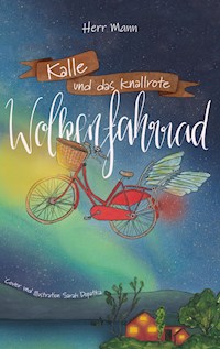 Kalle und das knallrote Wolkenfahrrad - Herr Mann - ebook