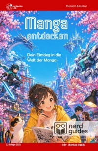 Manga entdecken - Dein Einstieg in die Welt der Manga - nerdguides Lab - ebook